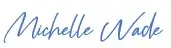 Michelle Wade (a stylised signature)