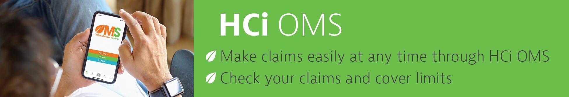 HCi OMS is your online portal for making claims, updating details and managing your membership. » HCi